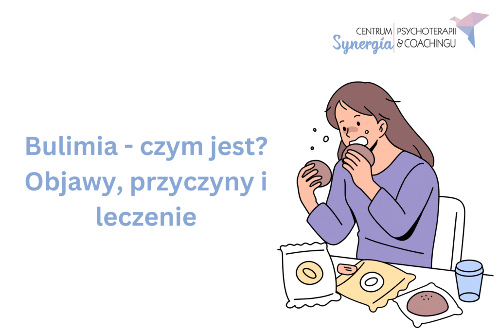 Bulimia – czym jest? Objawy, przyczyny i leczenie