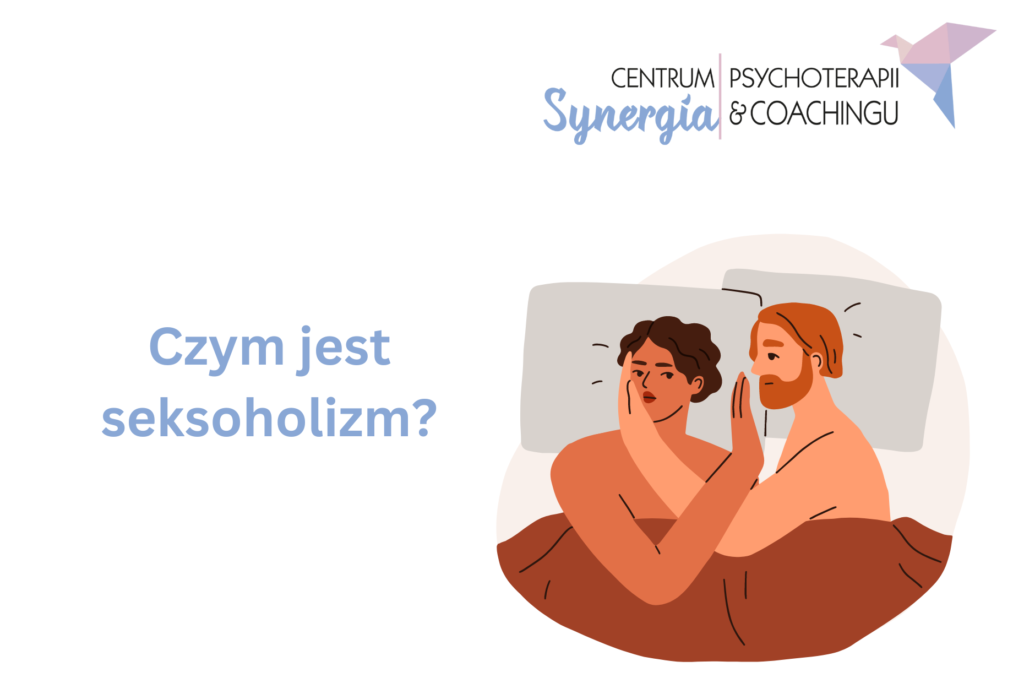 Seksoholizm: jak go rozpoznać i leczyć