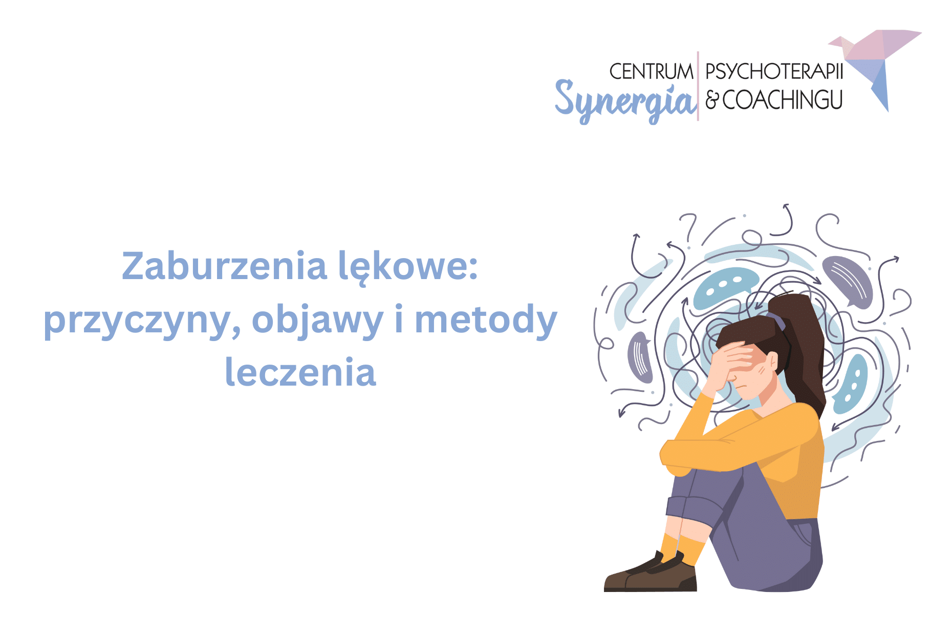 Zaburzenia lękowe: przyczyny, objawy i leczenie