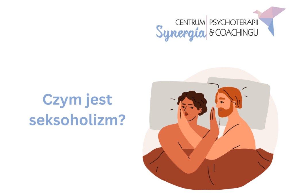 Seksoholizm: jak go rozpoznać i leczyć