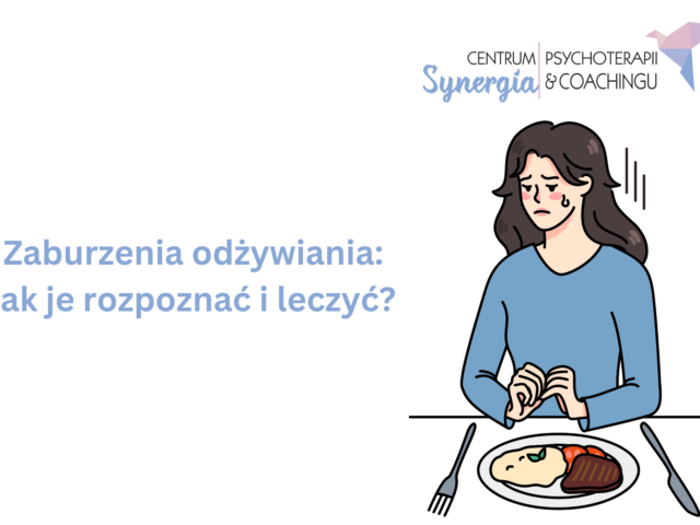 Zaburzenia odżywiania: jak je rozpoznać i leczyć?