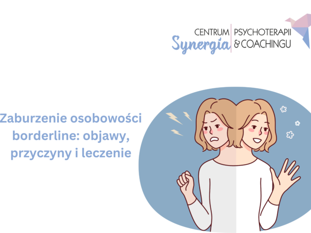 Zaburzenie osobowości borderline: objawy, przyczyny i leczenie